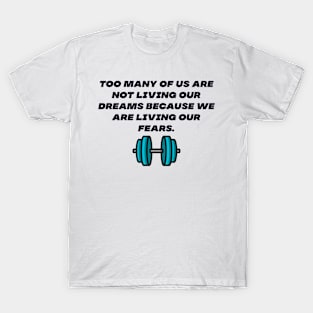 Live your dreams T-Shirt